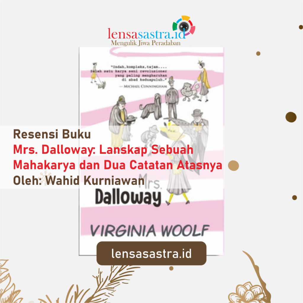 Mrs. Dalloway: Lanskap Sebuah Mahakarya dan Dua Catatan Atasnya